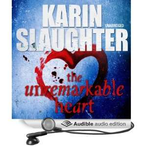  The Unremarkable Heart (Audible Audio Edition) Karin 
