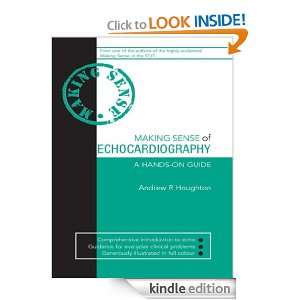 Making Sense of Echocardiography Dr.Andrew Houghton  