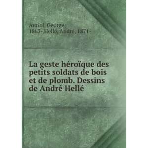   © HellÃ© George, 1863 ,HellÃ©, AndrÃ©, 1871  Auriol Books