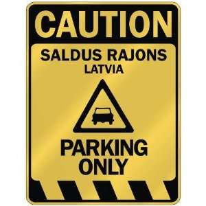   CAUTION SALDUS RAJONS PARKING ONLY  PARKING SIGN LATVIA 