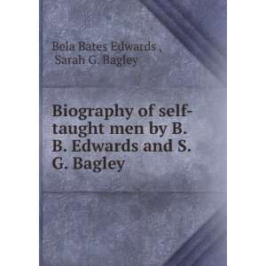   Edwards and S. G. Bagley. Sarah G. Bagley Bela Bates Edwards  Books