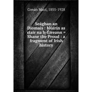   Proud  a fragment of Irish history 1855 1928 ConÃ¡n Maol Books