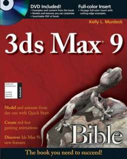   3ds Max 9 Bible by Kelly L. Murdock, Wiley, John 