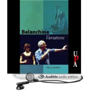  Balanchine Variations (Audible Audio Edition) Nancy 