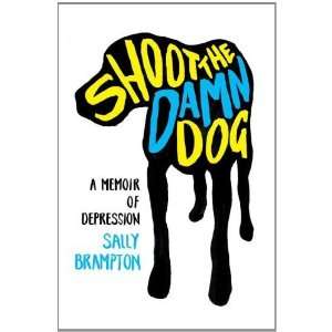   Damn Dog A Memoir of Depression [Hardcover] Sally Brampton Books