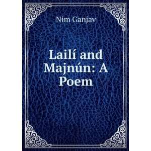  LailÃ­ and MajnÃºn A Poem Nim Ganjav Books