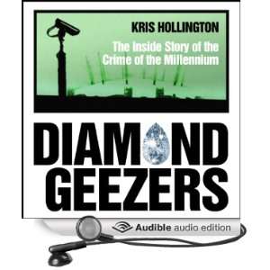  Diamond Geezers The Inside Story of the Crime of the 