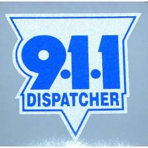  911 Dispatcher Decal / Bumper Sticker Automotive