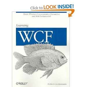 Learning WCF A Hands on Guide and over one million other books are 