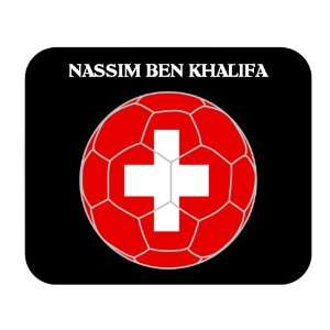  Nassim Ben Khalifa (Switzerland) Soccer Mouse Pad 
