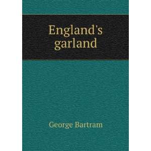  Englands garland George Bartram Books