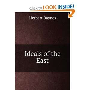  Ideals of the East Herbert Baynes Books