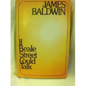  If Beale Street Could Talk James Baldwin Books