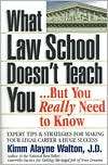 What Law School Doesnt Teach YouBut You Really Need to Know 