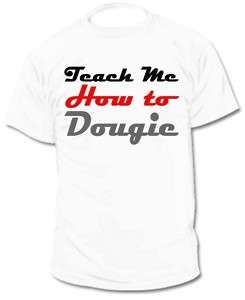 NEW* Teach Me How To Dougie Hip Hop Rap Tee T Shirt  