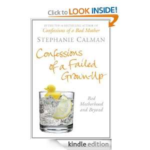 Confessions of a Failed Grown Up Stephanie Calman  Kindle 