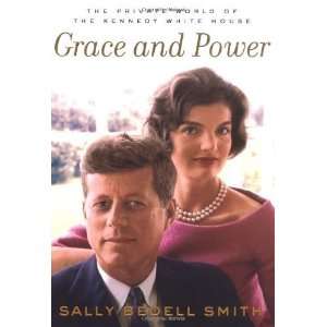   of the Kennedy White House [Hardcover] Sally Bedell Smith Books