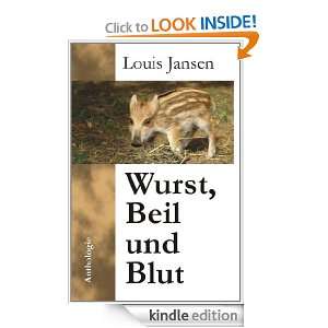Wurst, Beil und Blut (German Edition) Louis Jansen  