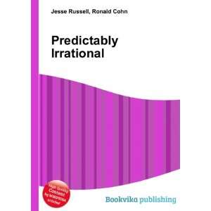  Predictably Irrational Ronald Cohn Jesse Russell Books