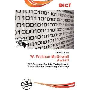    W. Wallace McDowell Award (9786200932358) Knútr Benoit Books