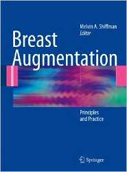 Breast Augmentation Principles and Practice, (3540789472), Melvin A 