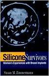 Silicone Survivors Womens Experiences with Breast Implants 