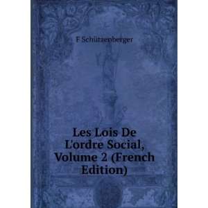  Les Lois De Lordre Social, Volume 2 (French Edition) F 