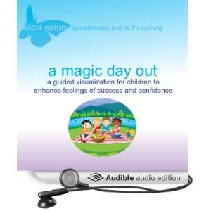  A Magic Day Out A Guided Visualization for Children to 