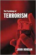 The Psychology of Terrorism Edited by John Horgan
