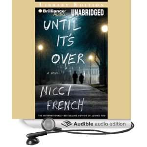  Until Its Over (Audible Audio Edition) Nicci French 