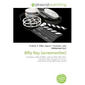  Billy Ray (screenwriter) (9786134229753) Books