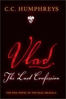   Vlad The Last Confession by C. C. Humphreys 