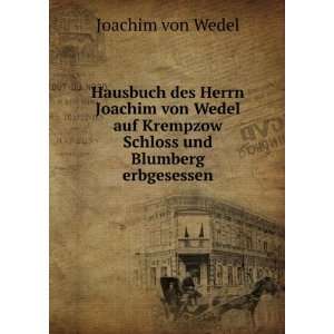   Krempzow Schloss und Blumberg erbgesessen Joachim von Wedel Books