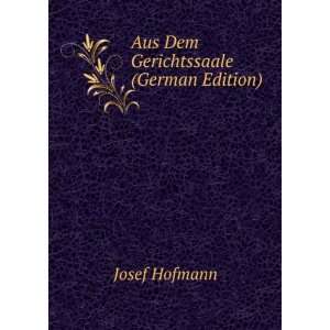  Gerichtssaale (German Edition) (9785876363558) Josef Hofmann Books