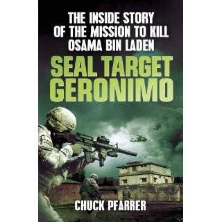 Seal Target Geronimo The Inside Story of the Mission to Kill Osama 