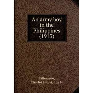   army boy in the Philippines, (9781275323476) C. E. Kilbourne Books