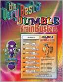 The Very Best of Jumble Brainbusters More Than 500 Brain Bending 