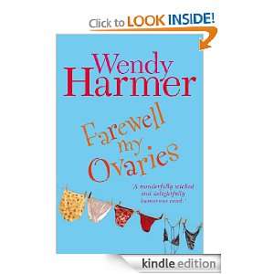  Farewell My Ovaries eBook Wendy Harmer Kindle Store