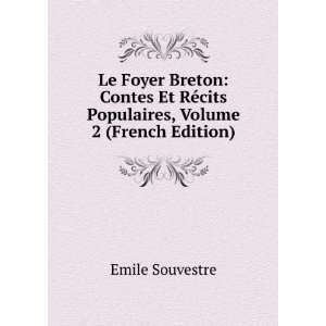  Le Foyer Breton Contes Et RÃ©cits Populaires, Volume 2 