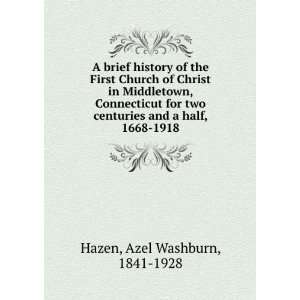   for two centuries and a half, 1668 1918 Azel Washburn, 1841 1928