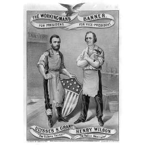   President, Ulysses S. Grant, The Galena Tanner. For Vice President