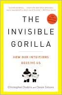 The Invisible Gorilla How Our Christopher Chabris