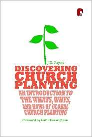 Discovering Church Planting An Introduction to the Whats, Whys, and 