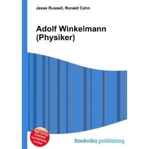  Adolf Winkelmann (Physiker) Ronald Cohn Jesse Russell 