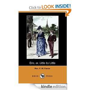 Eric, or Little by Little Rev. Frederic W. Farrar  Kindle 