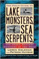 Field Guide to Lake Monsters, Loren Coleman