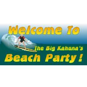  3x6 Vinyl Banner   The Big Kahunas Beach Party 