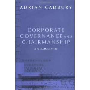   and Chairmanship A Personal View [Hardcover] Adrian Cadbury Books