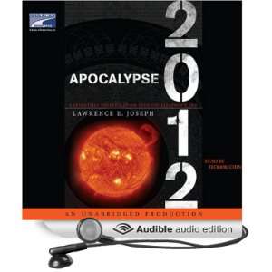  Apocalypse 2012 A Scientific Investigation into Civilizations End 