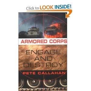   and Destroy (Armored Corps, No. 2) [Paperback] Pete Callahan Books